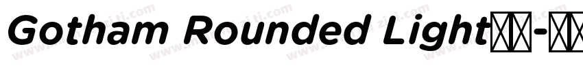 Gotham Rounded Light字体字体转换